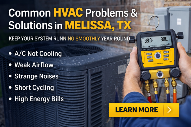 Common HVAC Problems in Melissa, TX and How to Fix Them